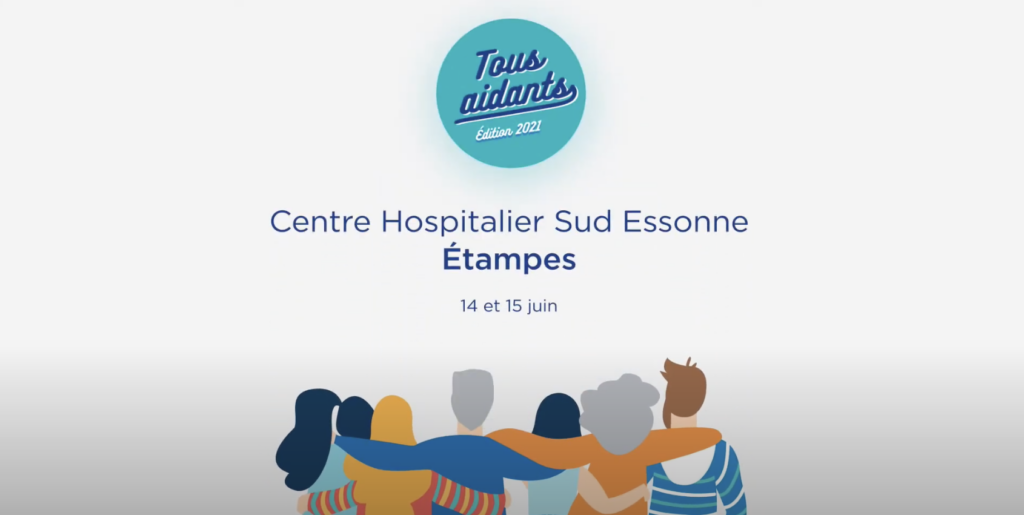 Tous Aidants édition 2021 Centre hospitalier sud essonne Étampes 14 et 15 juin