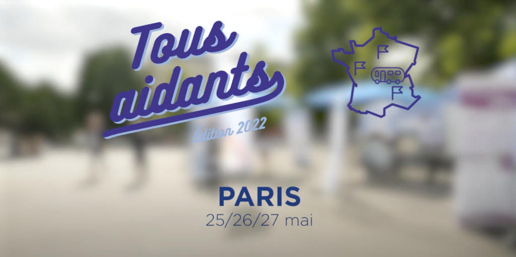 tous aidants édition 2022 paris 25, 26 et 27 mai