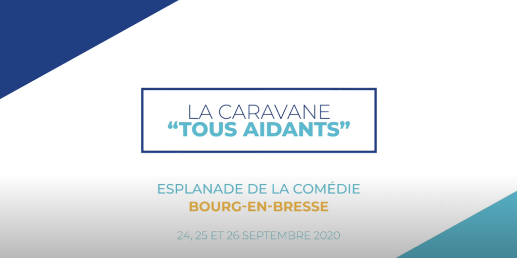 la caravane tous aidants esplanade de la comédie bourg-en-bresse 24, 25 et 26 septembre 2020