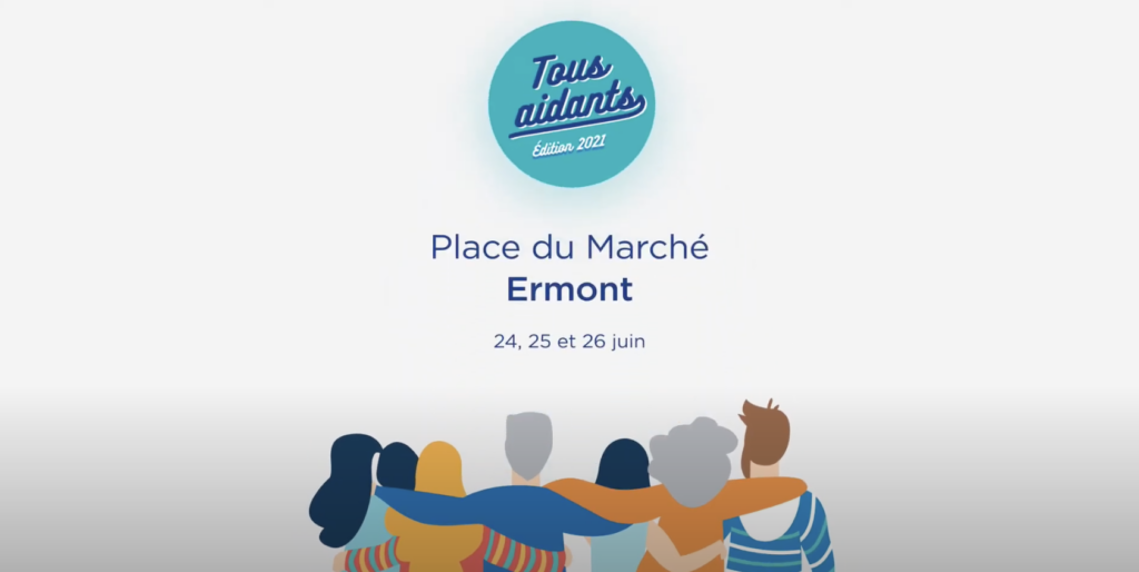 tous aidants édition 2021 place du marché ermont 24, 25 et 26 juin