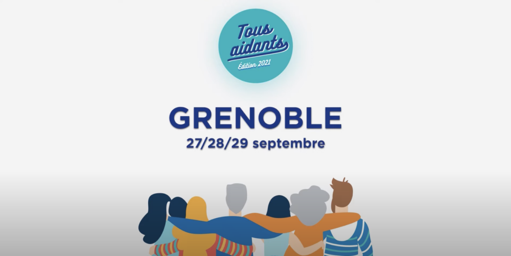 tous aidants édition 2021 grenoble 27, 28 et 29 septembre