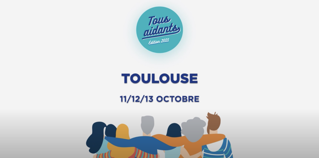 tous aidants édition 2021 toulouse 11, 12 et 13 octobre