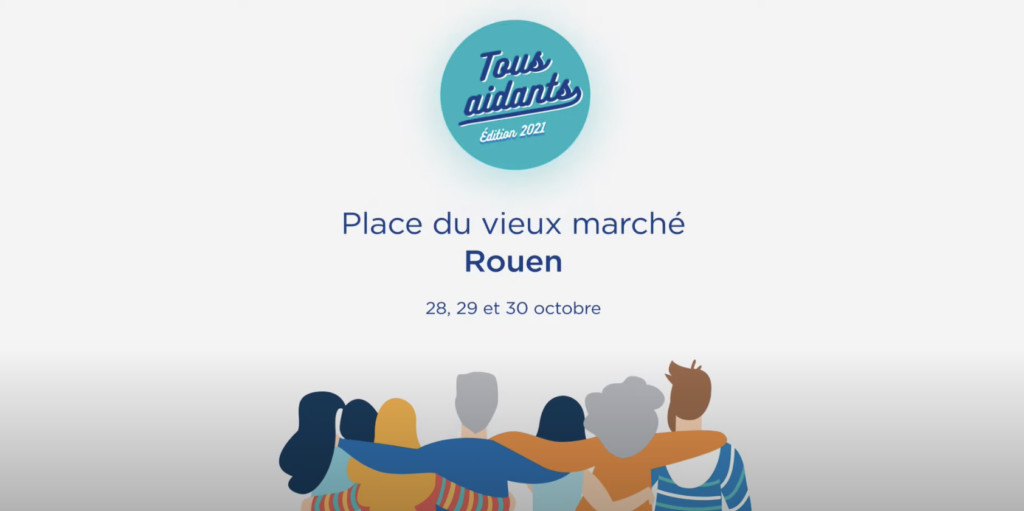 tous aidants édition 2021 place du vieux marché rouen 28, 29 et 30 octobre