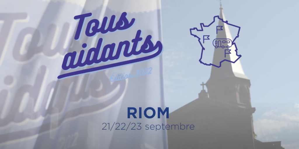 tous aidants édition 2022 riom 21, 22 et 23 septembre